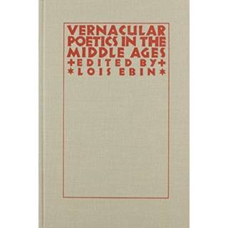 Vernacular Poetics in the Middle Ages