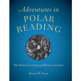 Adventures in Polar Reading – The Book Cultures of High Latitudes