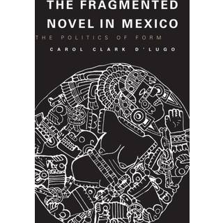 The Fragmented Novel in Mexico