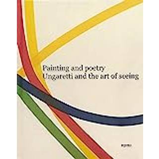 Painting and Poetry. Ungaretti and the art of seeing