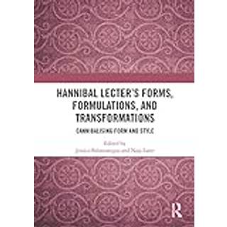 Hannibal Lecter’s Forms, Formulations, and Transformations