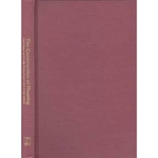 The Construction of Meaning