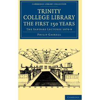 Trinity College Library. The First 150 Years