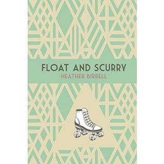 Float and Scurry