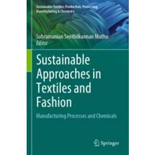 Sustainable Approaches in Textiles and Fashion