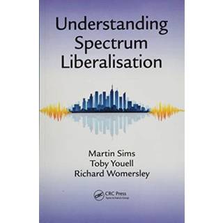 Understanding Spectrum Liberalisation