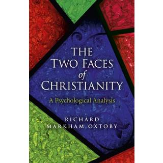 Two Faces of Christianity, The – A Psychological Analysis