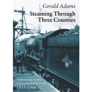 Steaming Through Three Counties