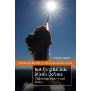 Justifying Ballistic Missile Defence