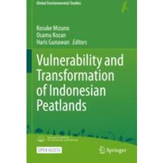 Vulnerability and Transformation of Indonesian Peatlands