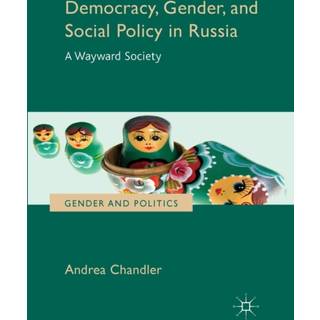 Democracy, Gender, and Social Policy in Russia