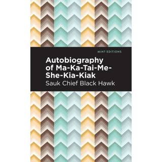 Autobiography of Ma-Ka-Tai-Me-She-Kia-Kiak