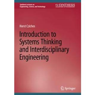 Introduction to Systems Thinking and Interdisciplinary Engineering