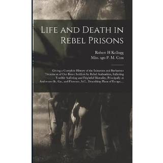 Life and Death in Rebel Prisons