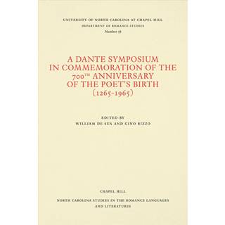 A Dante Symposium in Commemoration of the 700th Anniversary of the Poet's Birth (1265-1965)