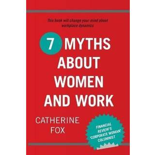 7 Myths About Women and Work