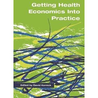 Getting Health Economics into Practice