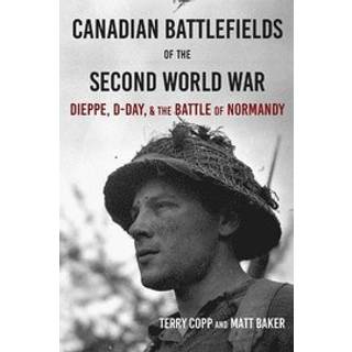 Canadian Battlefields of the Second World War