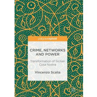 Crime, Networks and Power