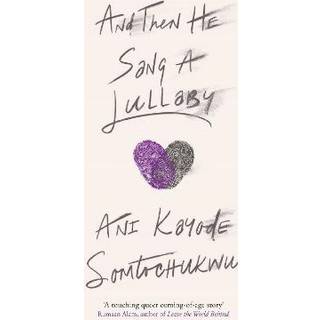 And Then He Sang a Lullaby