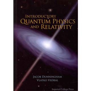 Introductory Quantum Physics And Relativity