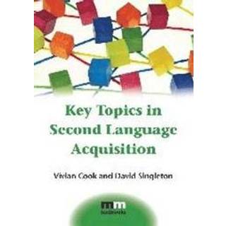 Key Topics in Second Language Acquisition