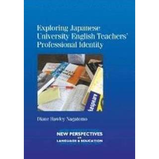 Exploring Japanese University English Teachers' Professional Identity