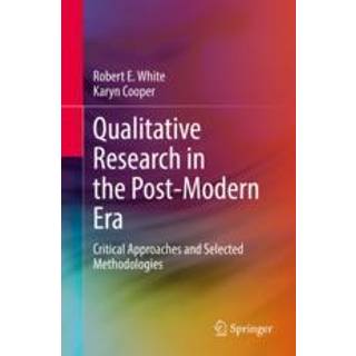 Qualitative Research in the Post-Modern Era