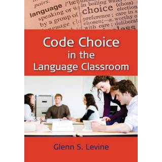 Code Choice in the Language Classroom
