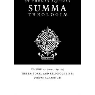 Summa Theologiae: Volume 47, The Pastoral and Religious Lives