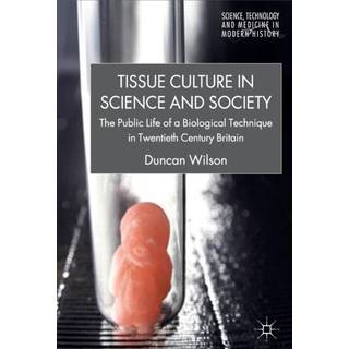 Tissue Culture in Science and Society