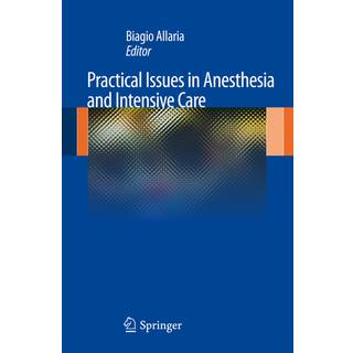 Practical Issues in Anesthesia and Intensive Care