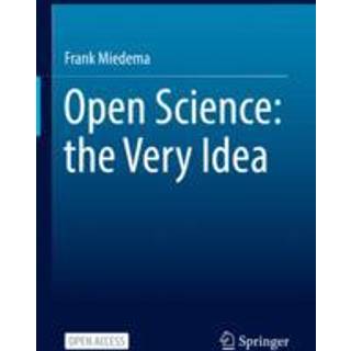 Open Science: the Very Idea