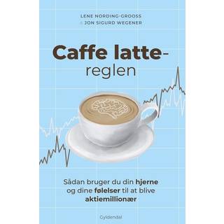 Lene Nording-Grooss;Jon Sigurd Wegener - Caffe latte-reglen