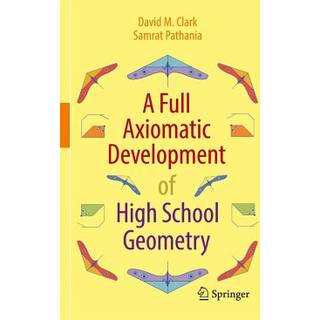 A Full Axiomatic Development of High School Geometry