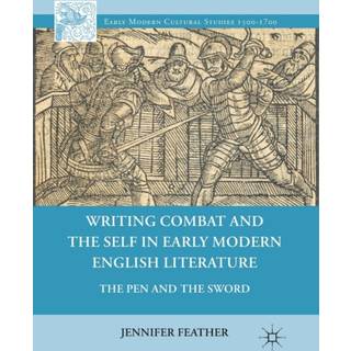 Writing Combat and the Self in Early Modern English Literature