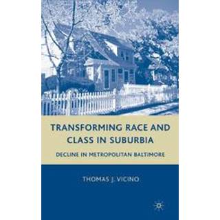Transforming Race and Class in Suburbia