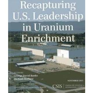 Recapturing U.S. Leadership in Uranium Enrichment