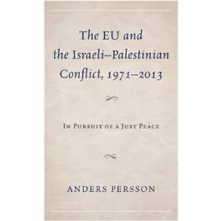 The EU and the Israeli–Palestinian Conflict 1971–2013