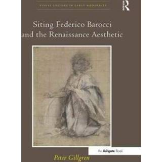 Siting Federico Barocci and the Renaissance Aesthetic