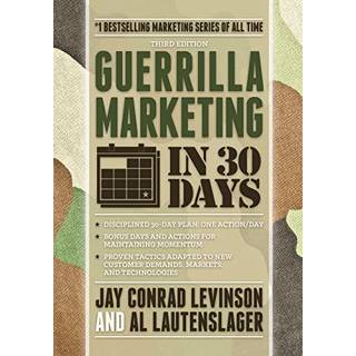 Guerrilla Marketing in 30 Days
