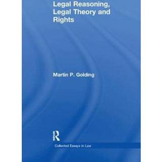 Legal Reasoning, Legal Theory and Rights