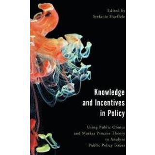 Knowledge and Incentives in Policy