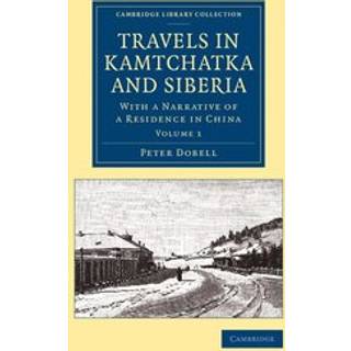 Travels in Kamtchatka and Siberia