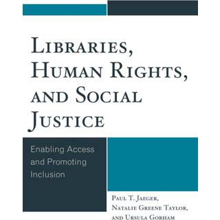Libraries, Human Rights, and Social Justice