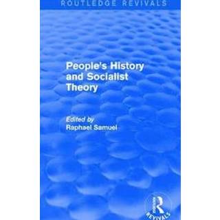 People's History and Socialist Theory (Routledge Revivals)