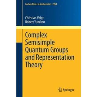 Complex Semisimple Quantum Groups and Representation Theory