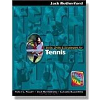 Skills, Drills & Strategies for Tennis