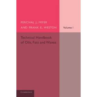 Technical Handbook of Oils, Fats and Waxes: Volume 1, Chemical and General