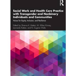 Social Work and Health Care Practice with Transgender and Nonbinary Individuals and Communities